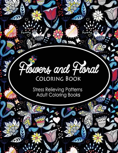 Flowers and Floral Coloring Book Fashion Inspired Adult Coloring Book Sketchbook for Artists, Designers, and Doodlers