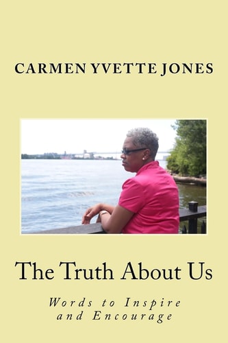 The Truth about Us Words to Inspire and Encourage