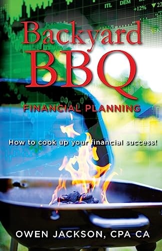 Backyard BBQ Financial Planning How to Cook Up Your Financial Success!