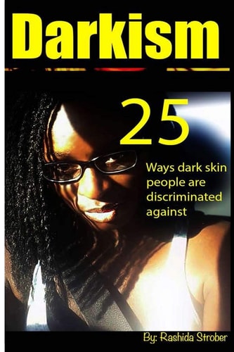 Darkism 25 Ways Dark Skin People Are Discriminated Against