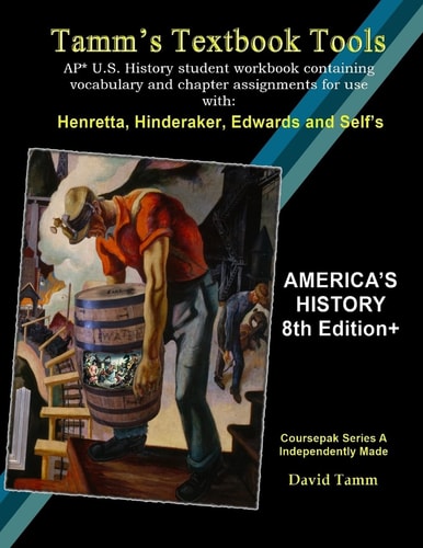America's History 8th Edition+ Student Workbook (AP* U. S. History) Daily Activities and Assignments Tailor-Made to the Henretta, Hinderaker Et Al. Text