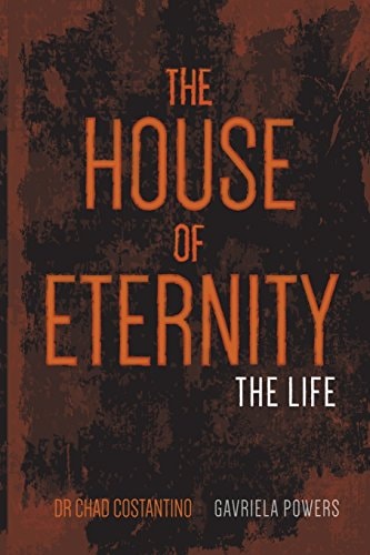 The House of Eternity The Life