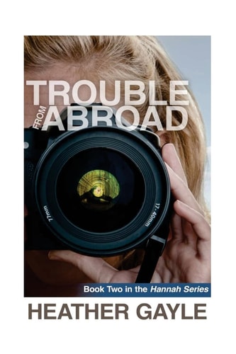 Trouble From Abroad Hannah Series Book Two