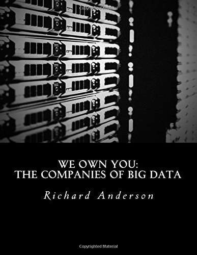 We Own You The Companies of Big Data