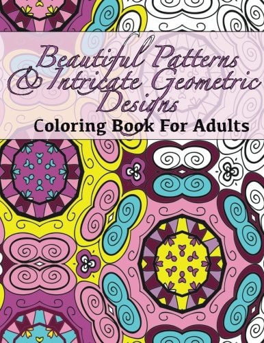 Beautiful Patterns and Intricate Geometric Designs Coloring Book for Adults
