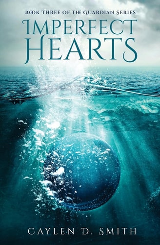 Imperfect Hearts Book Three of the Guardian Series