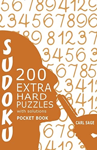 Sudoku 200 Extra Hard Puzzles With Solutions Sudoku Sage Pocket Size Book