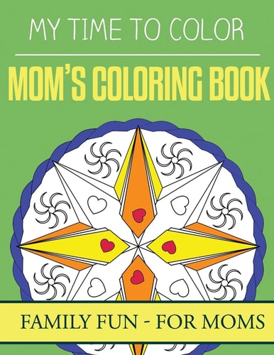 My Time To Color Family Coloring Books - Mom's Coloring Book