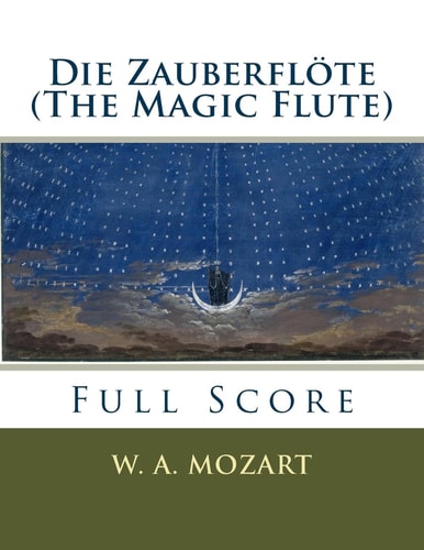 Die Zauberflöte (The Magic Flute) Full Orchestral Score