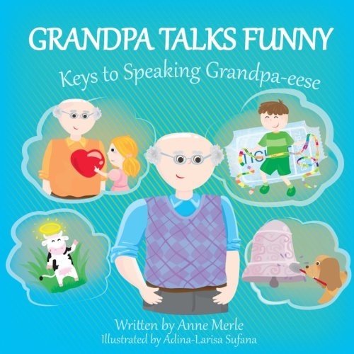 Grandpa Talks Funny Keys to Speaking Grandpa-Eese