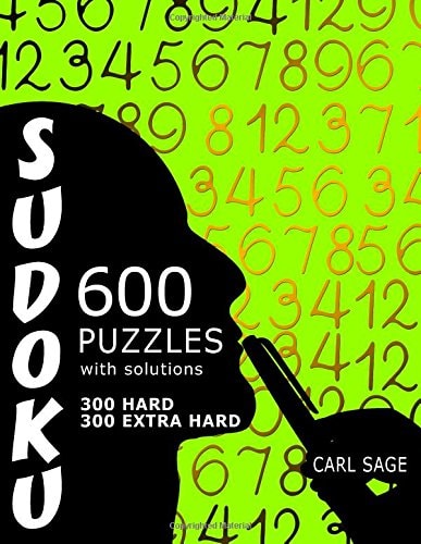 600 Sudoku Puzzles. 300 Hard and 300 Extra Hard, with Solutions.