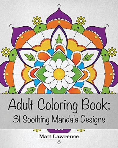 Adult Coloring Book 31 Soothing Mandala Designs