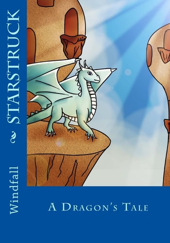 Starstruck A Dragon's Tale