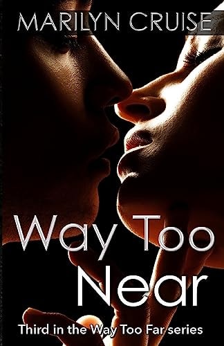Way Too Near Third in the Way Too Far Series
