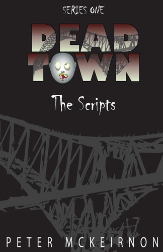 Dead Town Series 1 The Scripts