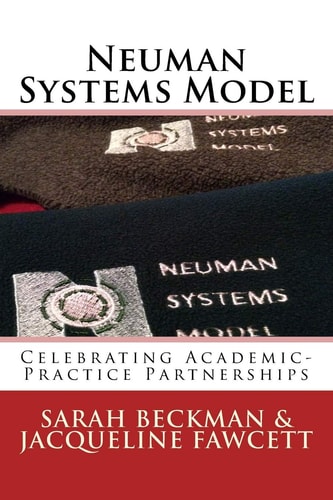 Neuman Systems Model Celebrating Academic-Practice Partnerships