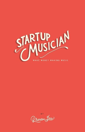 Startup Musician Make Money Making Music