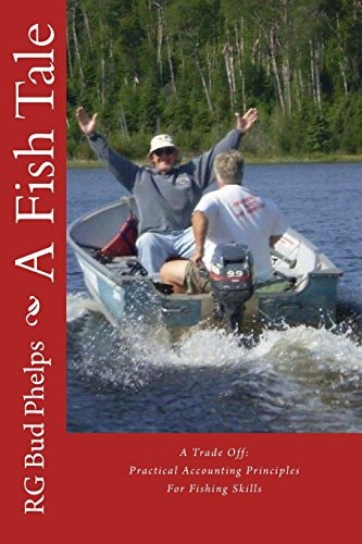 A Fish Tale A Trade Off: Accounting Principles for Fishing Skills