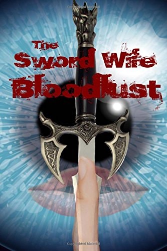 The Sword Wife Bloodlust