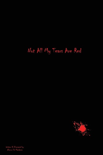 Not All My Tears Are Red