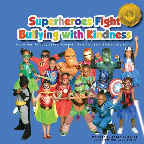 Superheroes Fight Bullying With Kindness Featuring the Judy Center Campers from Arlington Elementary School