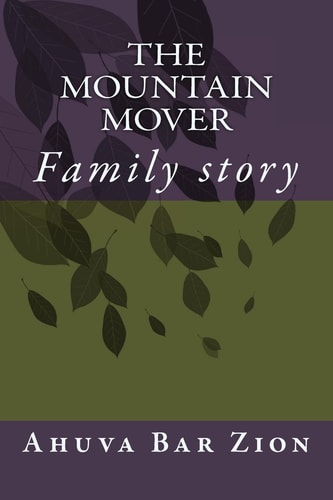 The Mountain Mover Family Story