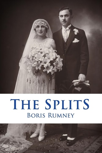 The Splits A Chronicle of Conflicts in a Young Man's Life