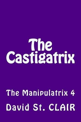 The Castigatrix The Manipulatrix 4