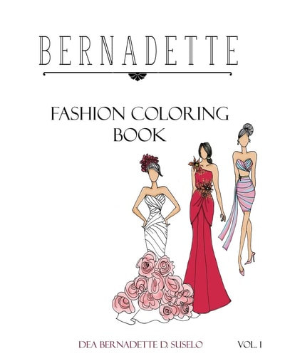 Bernadette Fashion Coloring Book Designs of Gowns and Cocktail Dresses