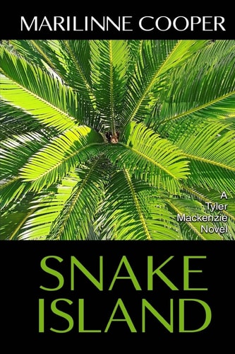 Snake Island A Tyler Mackenzie Novel