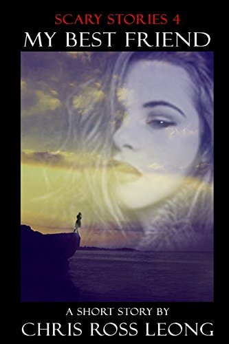 Scary Stories 4: My Best Friend A Short Story