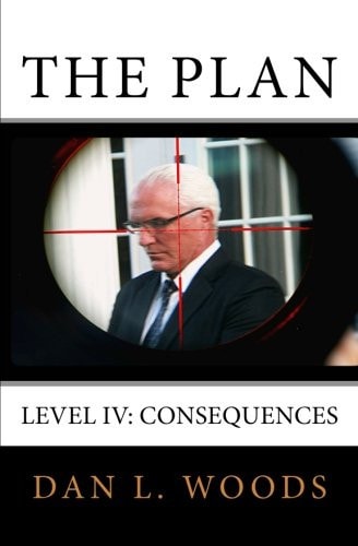 The Plan Level IV: Consequences