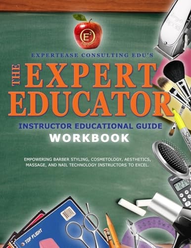 The Expert Educator Workbook Instructor Educational Guide