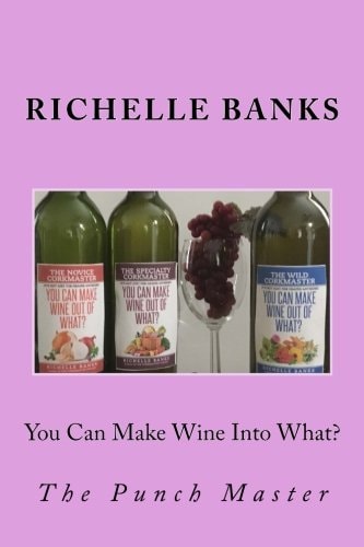 You Can Make Wine Into What? The Punch Master