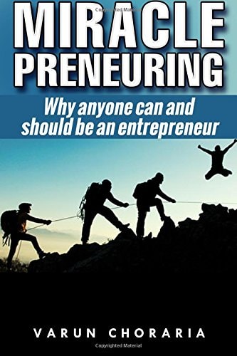 Miracle-Preneuring Why Anyone Can and Should Be an Entrepreneur