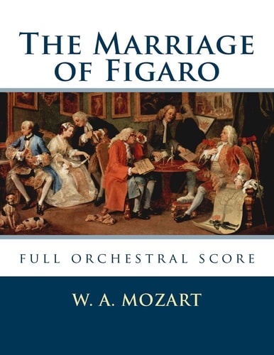 The Marriage of Figaro Full Orchestral Score