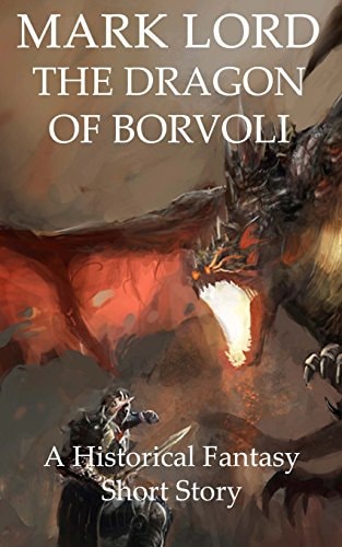The Dragon of Borvoli A Historical Fantasy Short Story