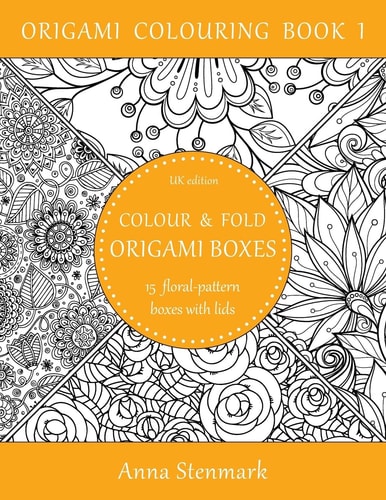 Colour and Fold Origami Boxes - 15 Floral-Pattern Boxes with Lids UK Edition