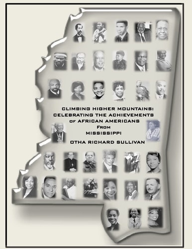 Climbing Higher Mountains : Celebrating the Achievements of African Americans from Mississippi