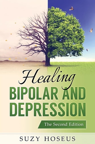 Healing Bipolar and Depression The Second Edition