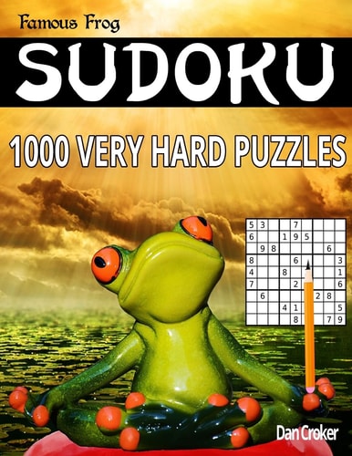 Famous Frog Sudoku 1,000 Very Hard Puzzles A Brain Yoga Series Book