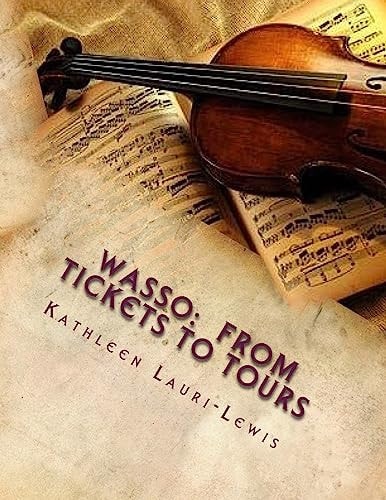 Wasso From Tickets to Tours: The History of the Women's Association of the Springfield Symphony Orchestra