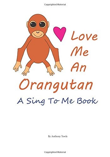 Love Me An Orangutan A Read To Me Book