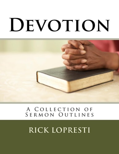 Devotion A Collection of Sermon Outlines