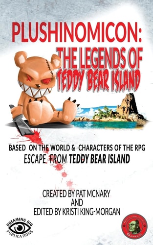 Plushinomicon The Legends of Teddy Bear Island