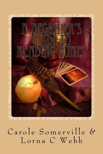 A Beginner's Guide to Reading Runes Reading with Runes, Oracles of Divination