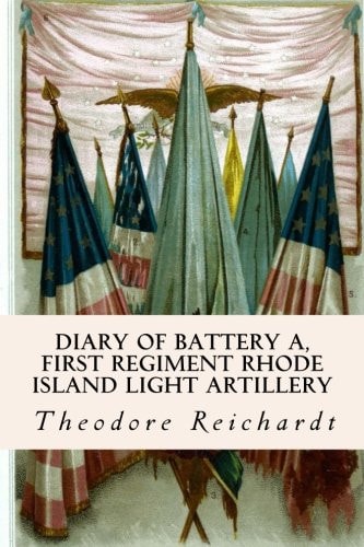 Diary of Battery A, First Regiment Rhode Island Light Artillery