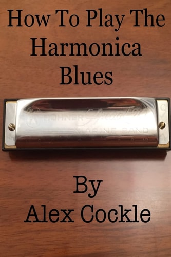 How To Play The Harmonica Blues Which Harmonica Do I Need for which Blues Key?
