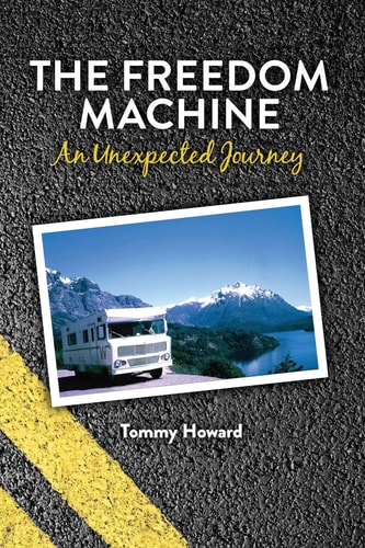 The Freedom Machine An Unexpected Journey