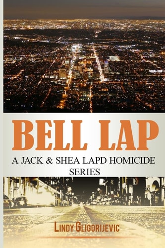 Bell Lap A Jack and Shea LAPD Homicide Series